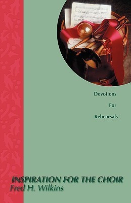 Inspiration for the Choir(English, Paperback, Wilkins Fred H)