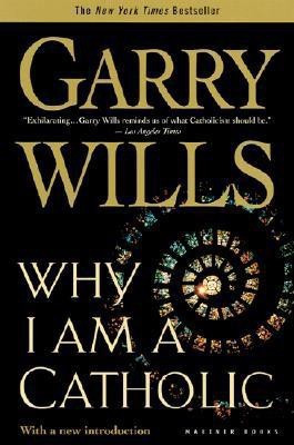 Why I am a Catholic(English, Paperback, Wills Garry)