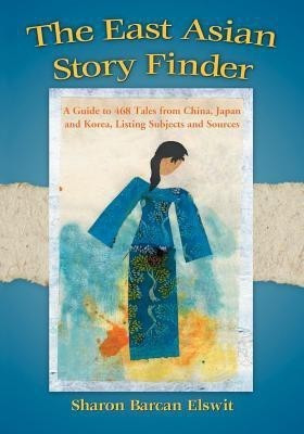 The East Asian Story Finder(English, Paperback, Elswit Sharon Barcan)