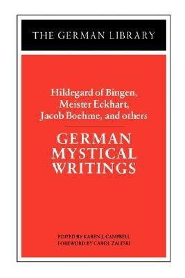 German Mystical Writings: Hildegard of Bingen, Meister Eckhart, Jacob Boehme, and others(English, Paperback, unknown)