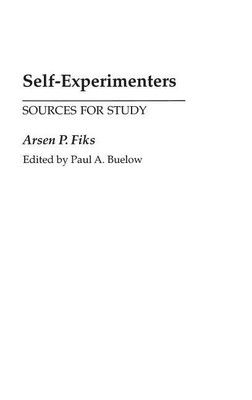 Self-Experimenters(English, Hardcover, Buelow Paul A.)