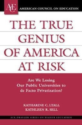 The True Genius of America at Risk(English, Hardcover, Lyall Katherine C.)