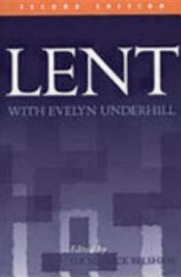 Lent with Evelyn Underhill(English, Paperback, Underhill Evelyn HTTP, Evelynunderhill Org)
