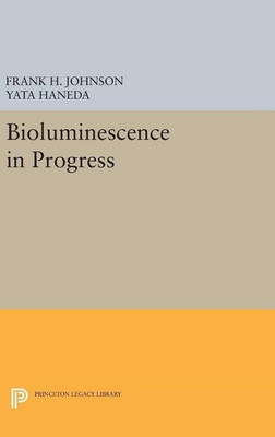 Bioluminescence in Progress(English, Hardcover, Johnson Frank H.)