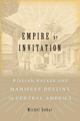 Empire by Invitation(English, Hardcover, Gobat Michel)
