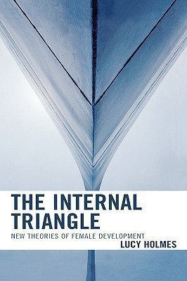 The Internal Triangle(English, Hardcover, Holmes Lucy)