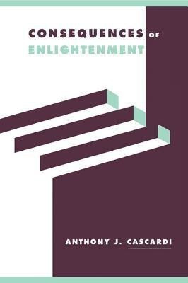 Consequences of Enlightenment(English, Hardcover, Cascardi Anthony J.)