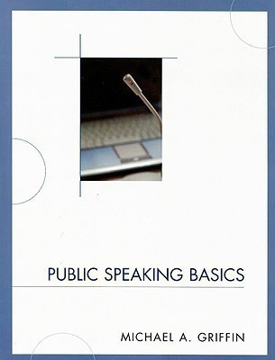 Public Speaking Basics(English, Paperback, Griffin Michael A.)