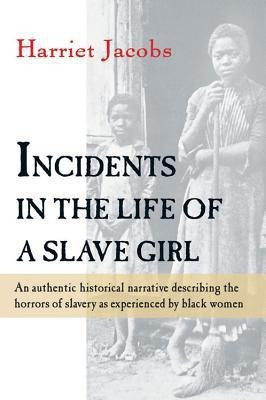 Incidents in the Life of a Slave Girl(English, Paperback, Jacobs Harriet)