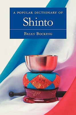 A Popular Dictionary of Shinto(English, Paperback, Bocking Brian)