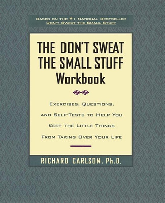 The Don't Sweat the Small Stuff Workbook(English, Paperback, Carlson Richard)