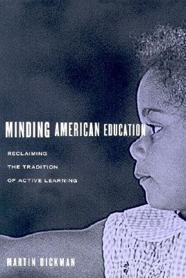 Minding American Education(English, Paperback, Bickman Martin)