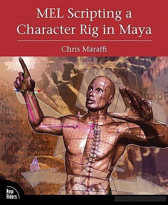 MEL Scripting a Character Rig in Maya(English, Paperback, Maraffi Chris)