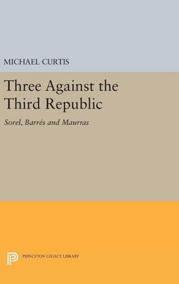 Three Against the Third Republic(English, Hardcover, Curtis Michael)