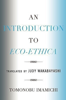 An Introduction to Eco-Ethica(English, Paperback, Imamichi Tomonobu)