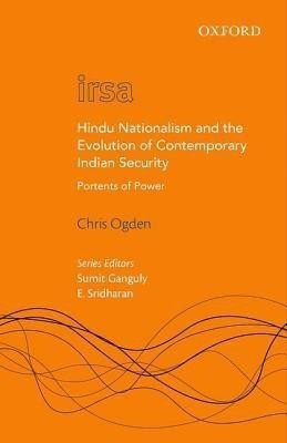 Hindu Nationalism and the Evolution of Contemporary Indian Security  - Portents of Power(English, Hardcover, Ogden Chris)