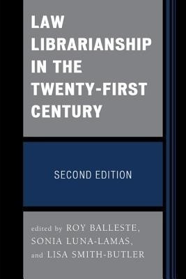 Law Librarianship in the Twenty-First Century(English, Paperback, Balleste Roy)