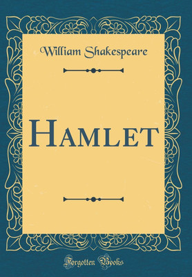 Hamlet (Classic Reprint)(German, Hardcover, Shakespeare William)