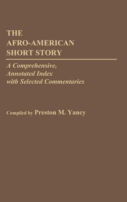 The Afro-American Short Story(English, Hardcover, Yancy Preston M.)