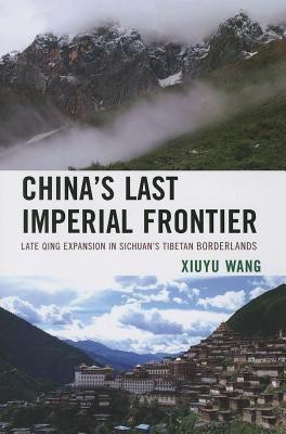 China's Last Imperial Frontier(English, Paperback, Wang Xiuyu)