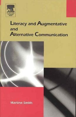 Literacy and Augmentative and Alternative Communication(English, Hardcover, Smith Martine)