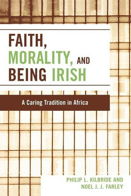 Faith, Morality and Being Irish(English, Paperback, Kilbride Philip L.)