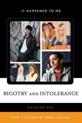 Bigotry and Intolerance(English, Hardcover, Gay Kathlyn)