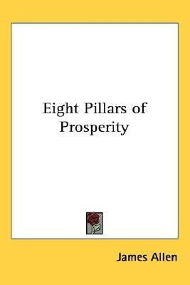 Eight Pillars of Prosperity(English, Paperback, Allen James)