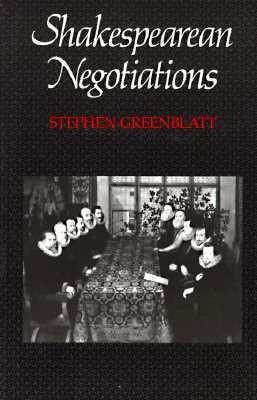 Shakespearean Negotiations: No. 84(English, Paperback, Greenblatt Stephen)