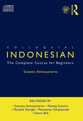 Colloquial Indonesian(English, CD-Audio, Atmosumarto Sutanto)