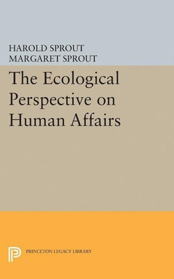 Ecological Perspective on Human Affairs(English, Paperback, Sprout Harold Hance)