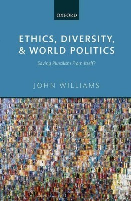 Ethics, Diversity, and World Politics(English, Hardcover, Williams John)