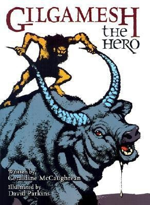 Gilgamesh the Hero(English, Hardcover, McCaughrean Geraldine)
