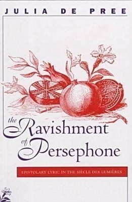 The Ravishment of Persephone(English, Paperback, Pree Julia De)