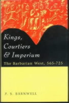 Kings, Courtiers and Imperium(English, Hardcover, Barnwell P. S.)