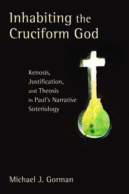 Inhabiting the Cruciform God(English, Paperback, Gorman Michael J.)