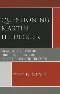Questioning Martin Heidegger(English, Hardcover, Meyer Eric D.)