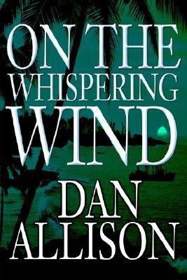 On the Whispering Wind(English, Hardcover, Allison Dan)
