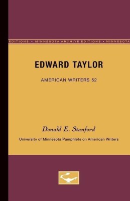 Edward Taylor - American Writers 52(English, Paperback, Stanford Donald E.)