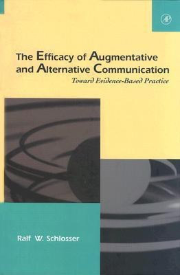 The Efficacy of Augmentative and Alternative Communication(English, Hardcover, Schlosser Ralf W.)