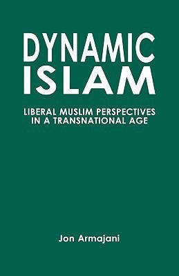 Dynamic Islam(English, Paperback, Armajani Jon)
