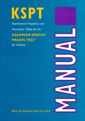 The Kaufman Speech Praxis Test for Children(English, Paperback, Kaufman Nancy R.)