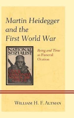 Martin Heidegger and the First World War(English, Hardcover, Altman William H. F.)