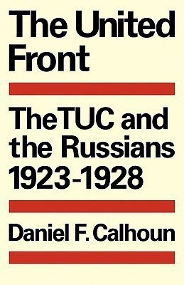 The United Front(English, Paperback, Calhoun Daniel F.)