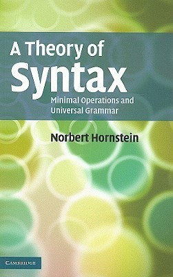 A Theory of Syntax(English, Hardcover, Hornstein Norbert)