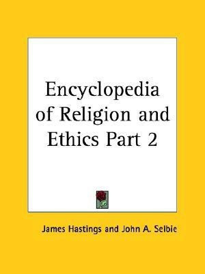 Encyclopedia of Religion & Ethics (1908): v. 2(English, Paperback, Hastings James)