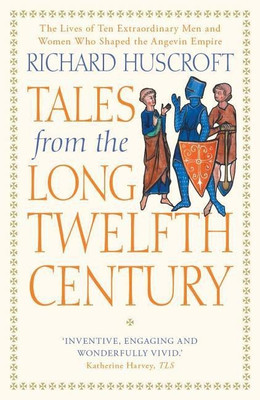 Tales from the Long Twelfth Century(English, Paperback, Huscroft Richard)