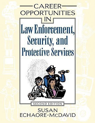 Career Opportunities in Law Enforcement, Security, and Protective Services(English, Hardcover, Echaore-McDavid Susan)