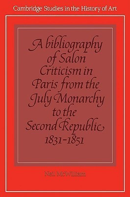 A Bibliography of Salon Criticism in Paris from the July Monarchy to the Second Republic, 1831-1851: Volume 2(English, Paperback, unknown)