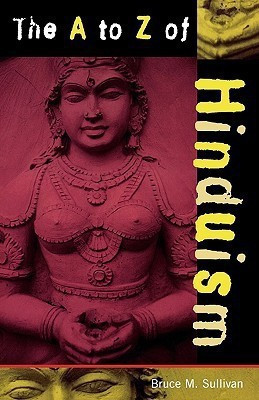 The A to Z of Hinduism(English, Paperback, Sullivan Bruce M.)